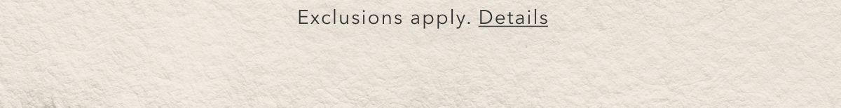 Exclusions apply. Details