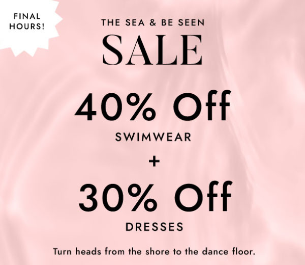 THE SEA & BE SEEN SALE