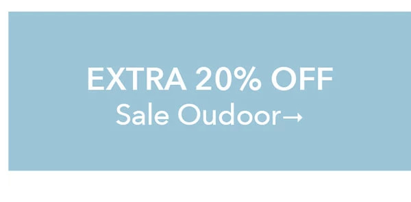 Extra 20% OFF Sale Outdoor