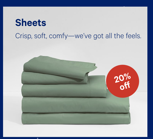 [20% OFF] >> Sheets >> Crisp, soft, comfyâ€”weâ€™ve got all the feels. >>