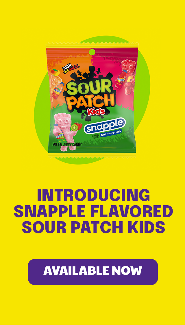 Introducing Snapple flavored Sour Patch Kids - Available Now