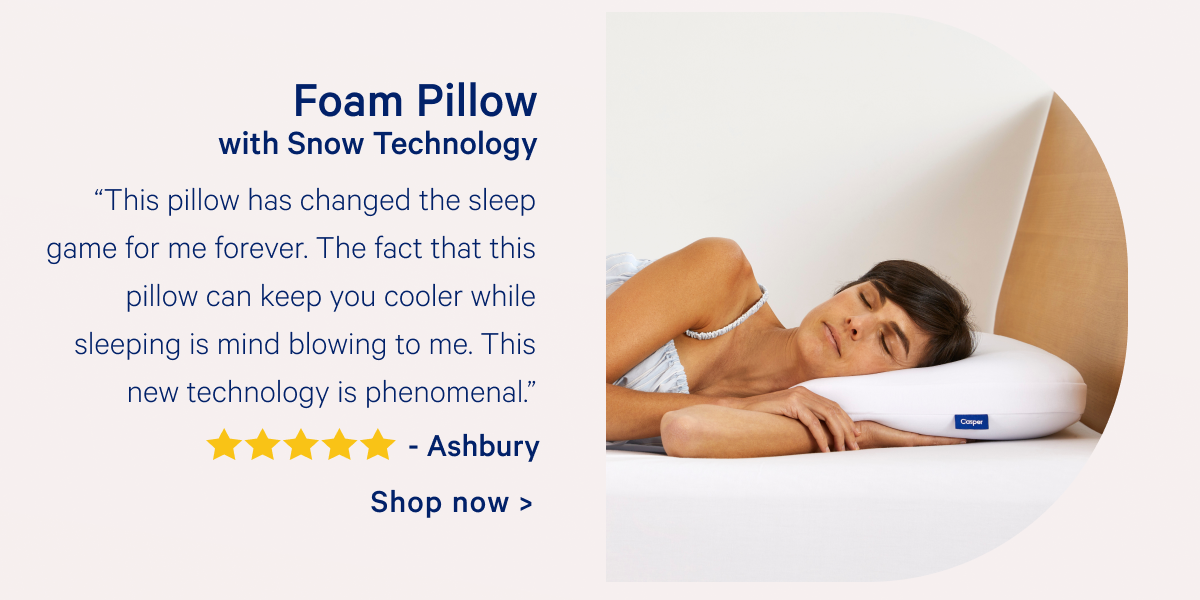 Foam Pillow with Snow Technology >> Shop now >>