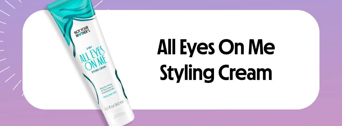 All Eyes On Me Styling Cream