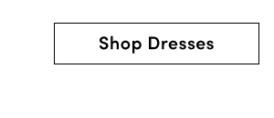 Shop Dresses