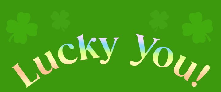 Lucky You!