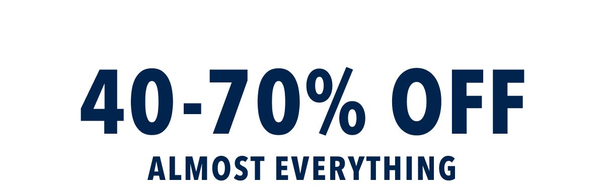 40-70% Off Almost Everything