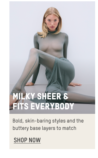 MILKY SHEER & FITS EVERYBODY