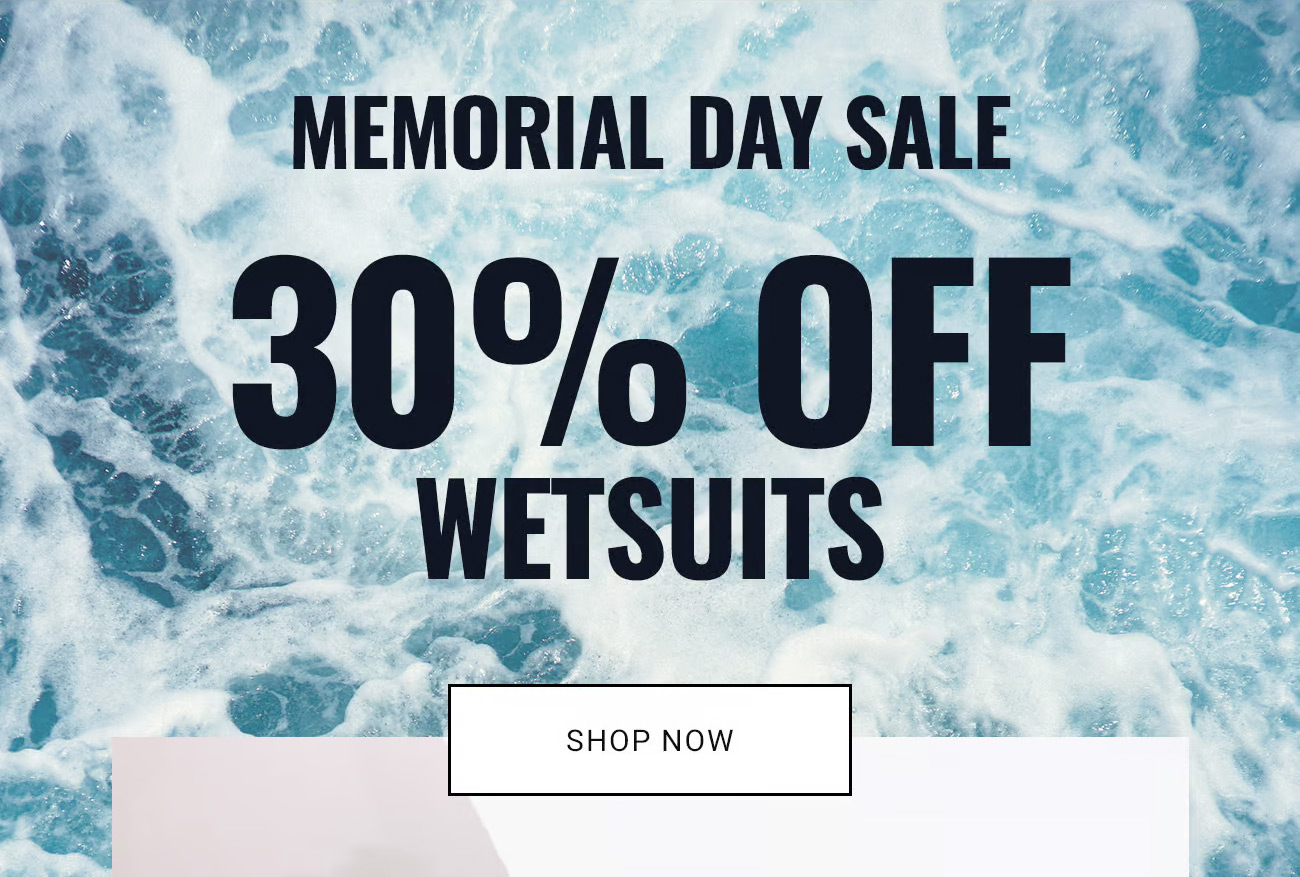 Memorial Day Sale 30% OFF Wetsuits | Shop Now