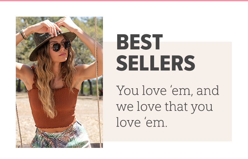 Bestsellers - You love em and we love that you love em.