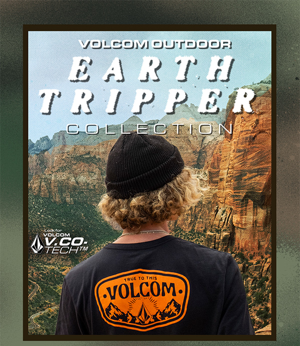 Volcom Outdoor Earth Tripper Collection