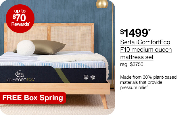 $1499* Serta iComfortEco F10 medium queen mattress set, regular $3750