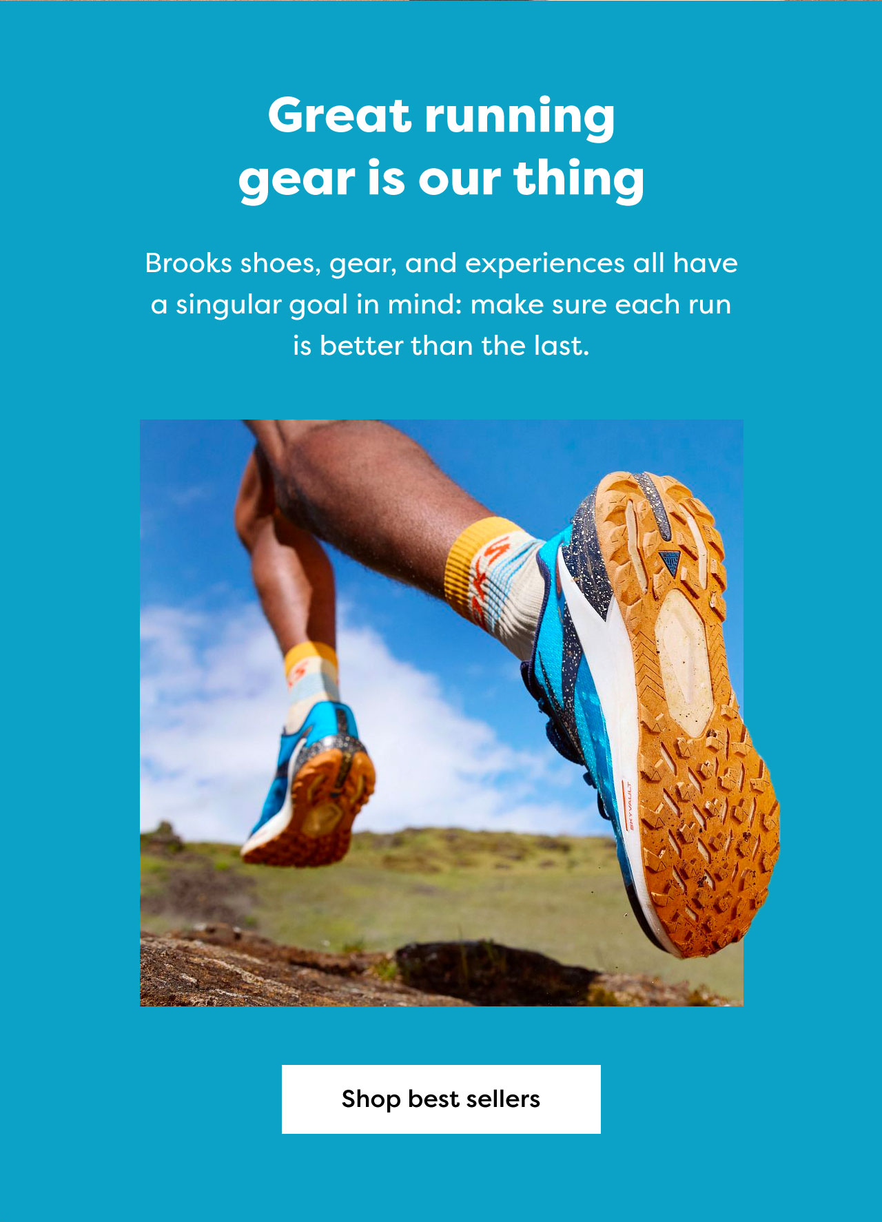 Great running gear is our thing | Brooks shoes, gear, and experiences all have a singular goal in mind: make sure each run is better than the last. | Shop best sellers