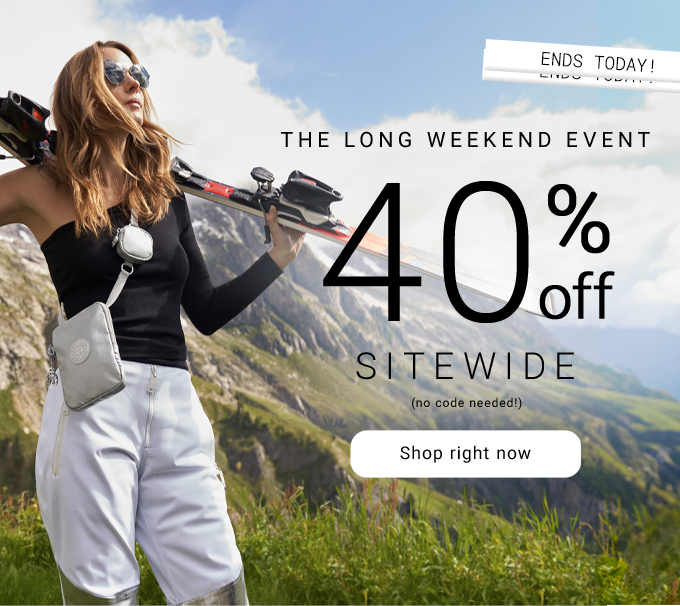 The Long Weekend Event. 40% Off Sitewide (no code needed!)