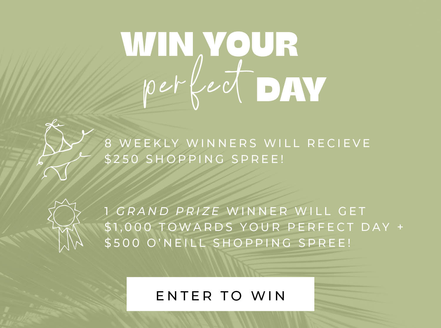 Enter To Win Your Perfect Day