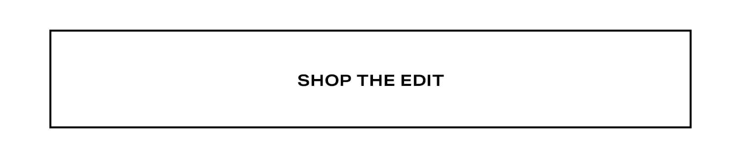 Shop the Edit