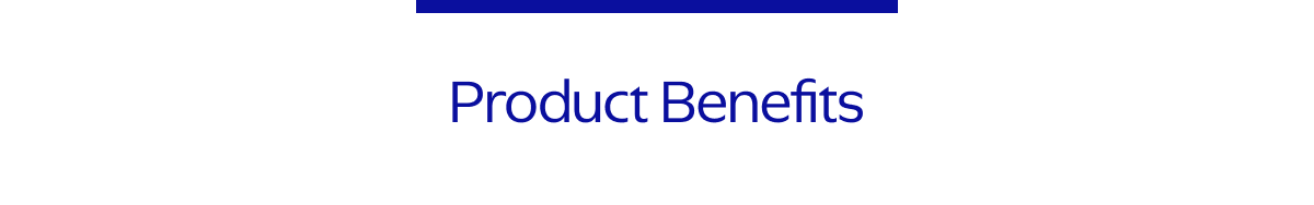 Product Benefits