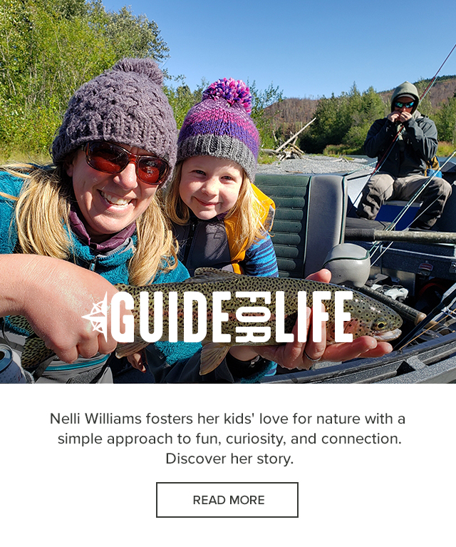 Guide for Life Nelli Williams fosters her kids' love for nature with a simple approach to fun, curiosity, and connection. Discover her story.