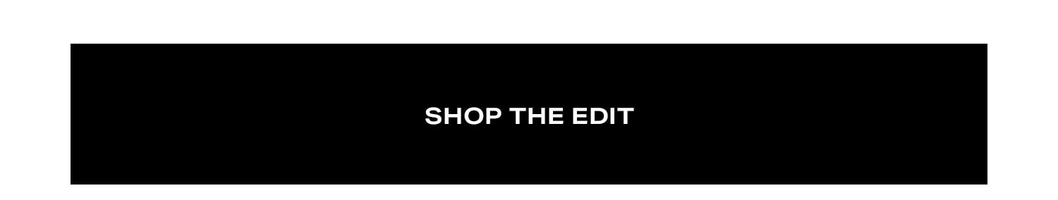 Shop the Edit