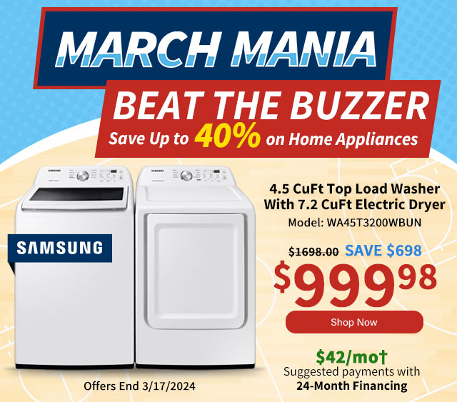 March Mania Beat the Buzzer. Save up to 40% on Home Appliances. Samsung 4.5 CuFt Top Load Washer With 7.2 CuFt Electric Dryer In White. Shop Now.