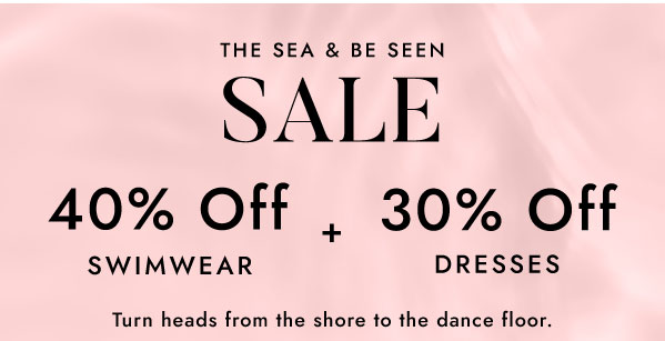 THE SEA & BE SEEN SALE