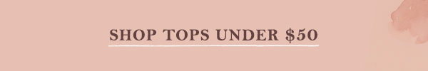 shop tops under $50