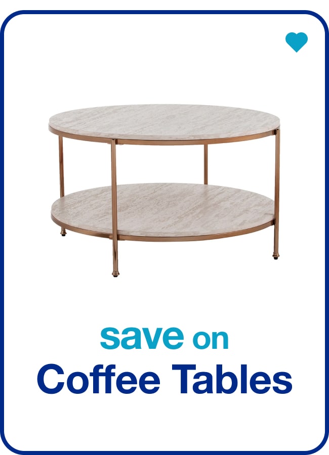 Save on Coffee Tables â€” Shop Now!