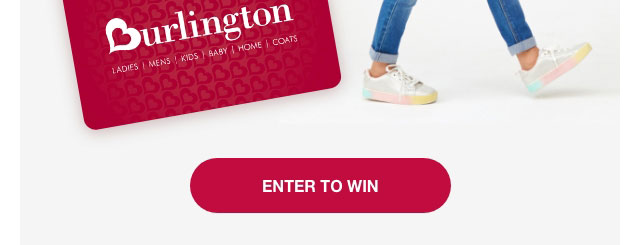 Step 3 - Save money by using your Gift Cards onnew style deals and your favorite brands at Burlington