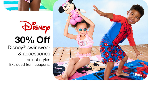 30% Off Disney® swimwear & accessories, select styles. Excluded from coupons.