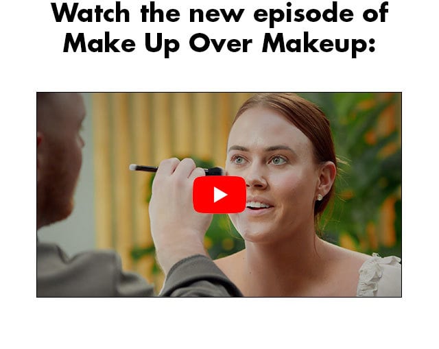 Watch the new episode of Make Up Over Makeup