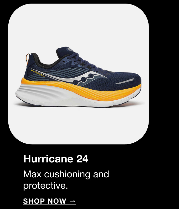 Hurricane 24 Max cushioning and protective Shop Now