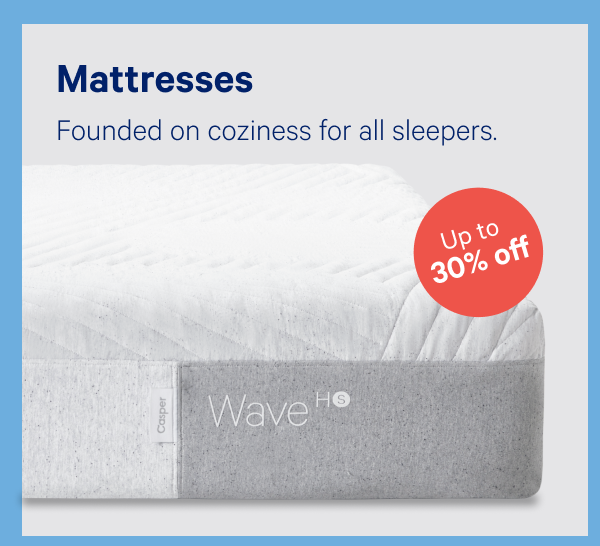 Mattresses >> Founded on coziness for all sleepers. >>