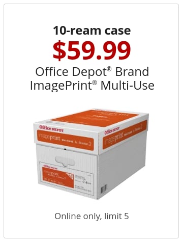 10-ream case 59.99 Office Depot® Brand ImagePrint® Multi-Use Paper Online only, limit 5