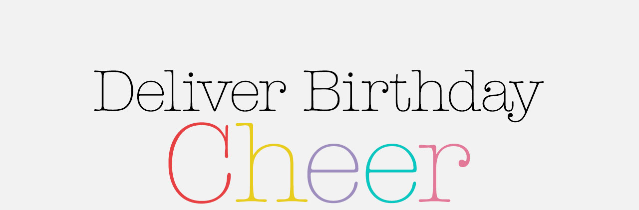 Deliver Birthday Cheer