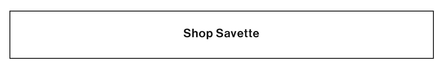 Shop Savette