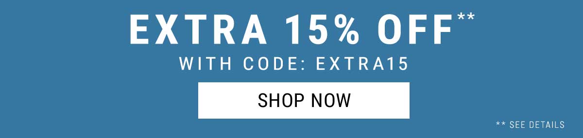 extra 15% off** with Code: extra15. Shop Now