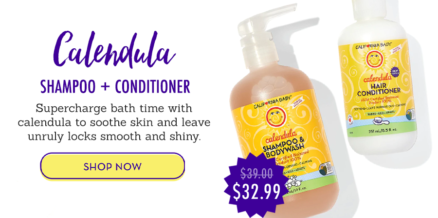 Calendula™ Shampoo + Conditioner Supercharge bathtime soothing and leave unruly locks soft and shiny.