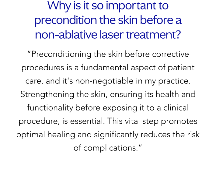 Why is it so important to precondition the skin before a non-abrasive laser treatment?