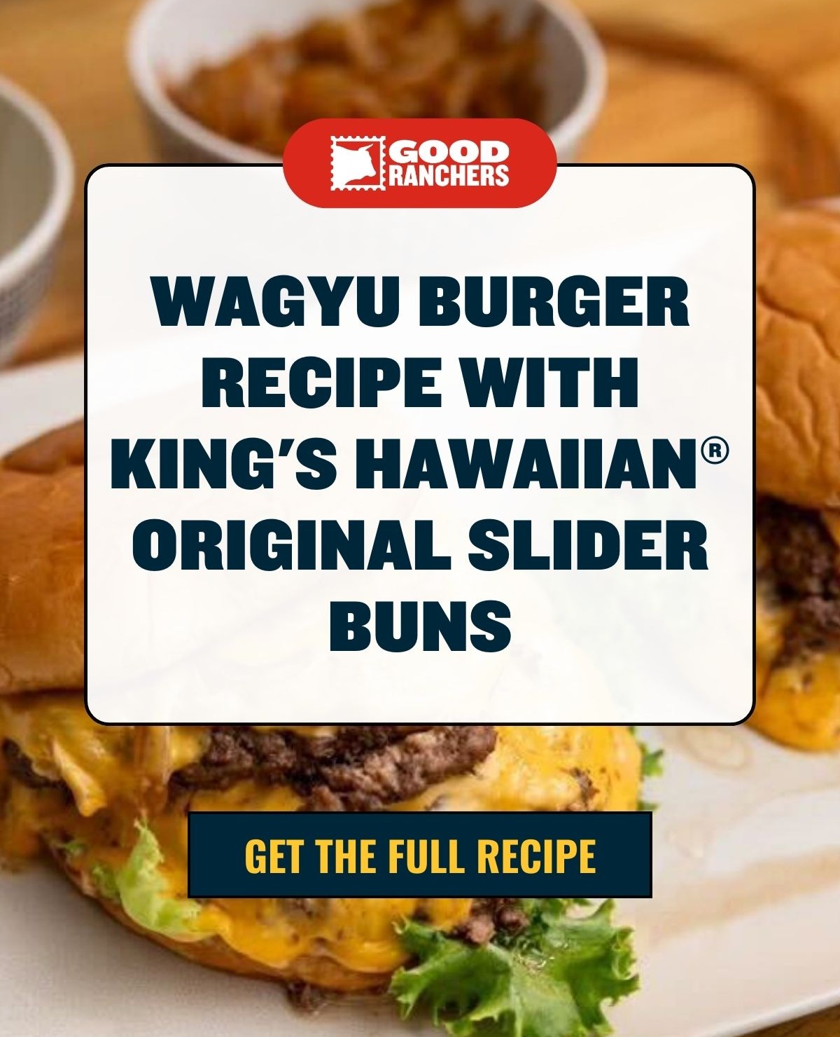 Wagyu Burger Recipe featuring King's Hawaiian® Slider Buns