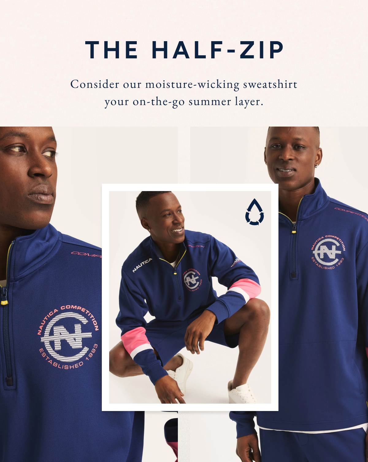 THE HALF-ZIP. Consider our moisture-wicking sweatshirt your on-the-go summer layer.