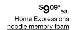 $9.09* each Home Expressions noodle memory foam 17x24" bath rugs. Regular $22 each