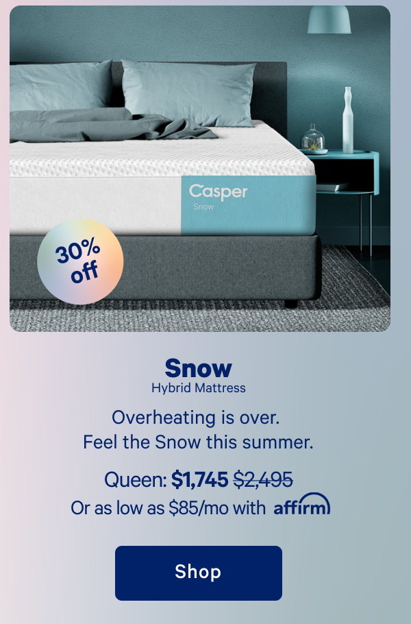 Snow Hybrid Mattress >> Overheating is over. Feel the Snow this summer. >> Shop >>