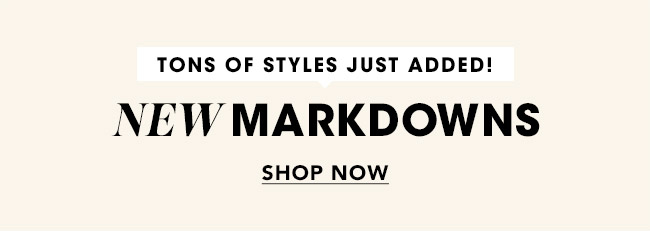 New Markdowns - Shop Now