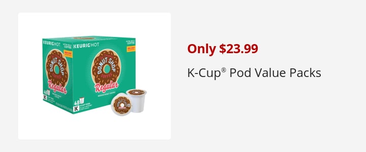 Only $23.99 K-Cup® Pod Packs