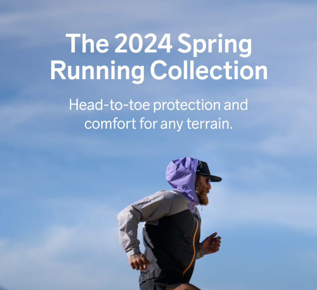 The 2024 Spring Running Collection - Head-to-toe protection and comfort for any terrain.