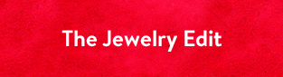 The Jewelry Edit