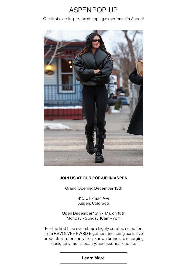 Aspen Pop-Up. Our first ever in-person shopping experience in Aspen. Learn more.