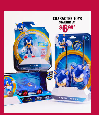 Character toys starting at $6.99*