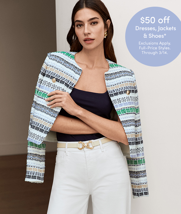 $50 Off Dresses, Jackets, & Shoes