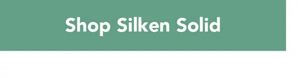 Shop Silken Solid