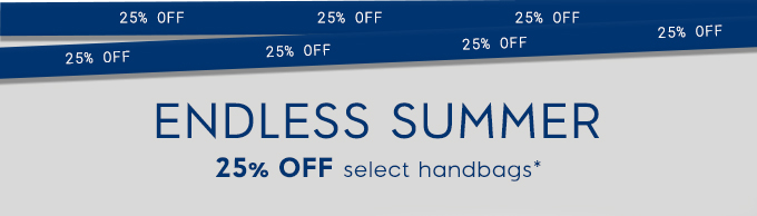 ENDLESS SUMMER 25% OFF select handbags